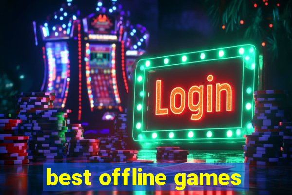 best offline games